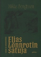 Niklas Bengtsson, Satuja ja sananlaskuja, Elias Lönnrotin satu´ja